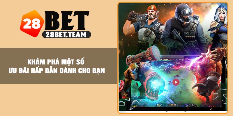 Khám phá một số ưu đãi hấp dẫn dành cho bạn